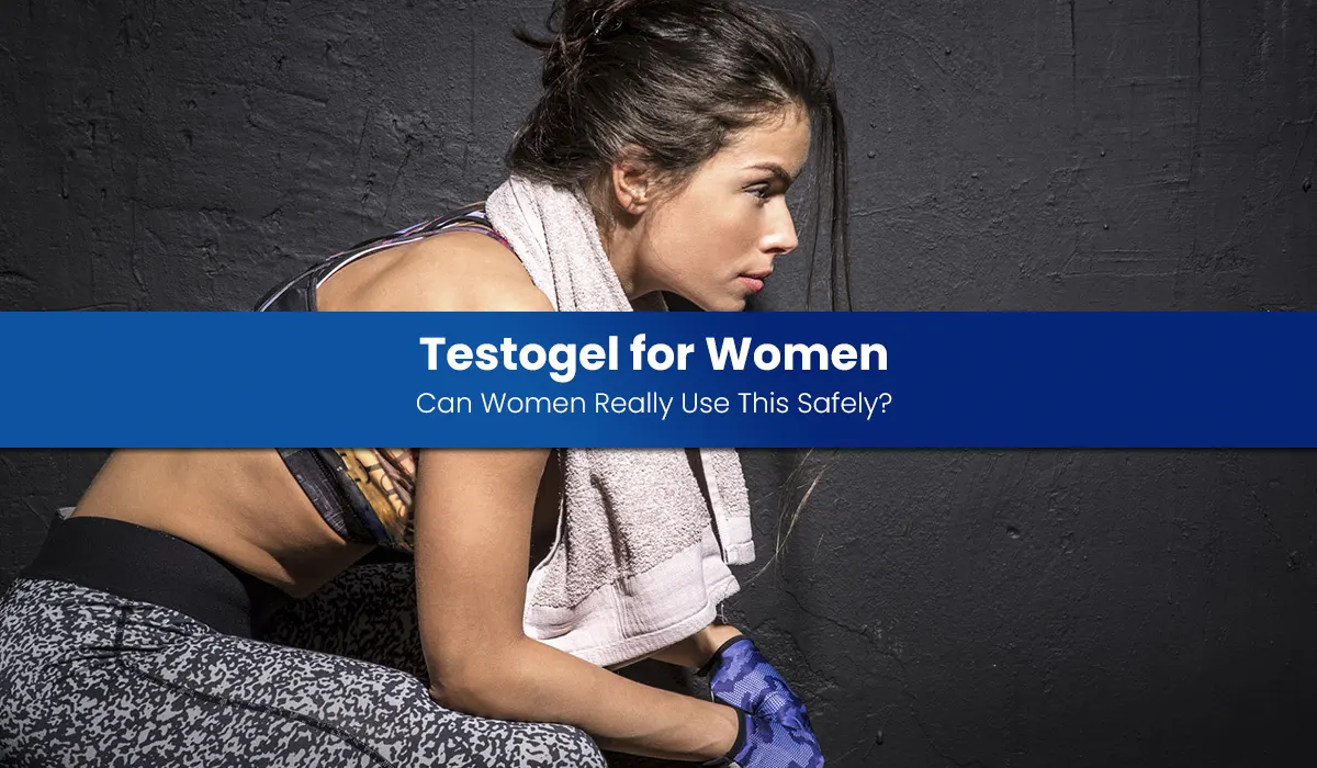 Testogel for Women: Can Women Really Use This Safely?