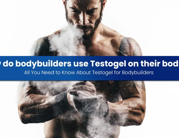 All You Need to Know About Testogel for Bodybuilders